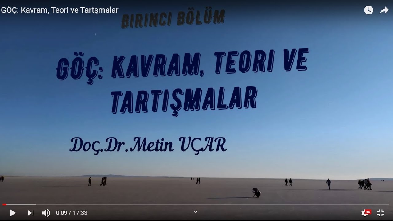 GÖÇ: Kavram, Teori ve Tartışmalar (Birinci Bölüm)