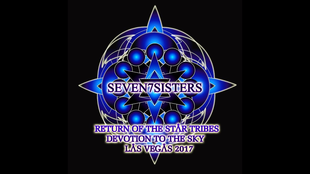 seven7sisters @ Return of the star tribes devotion to the sky August 2017