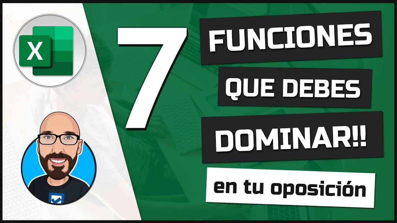 Las 7 funciones m&aacute;s importantes de Excel (para tu oposici&oacute;n)