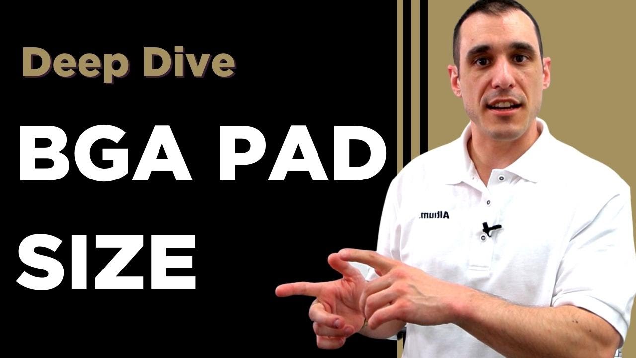 BGA Pad Size Deep Dive | Component Creation