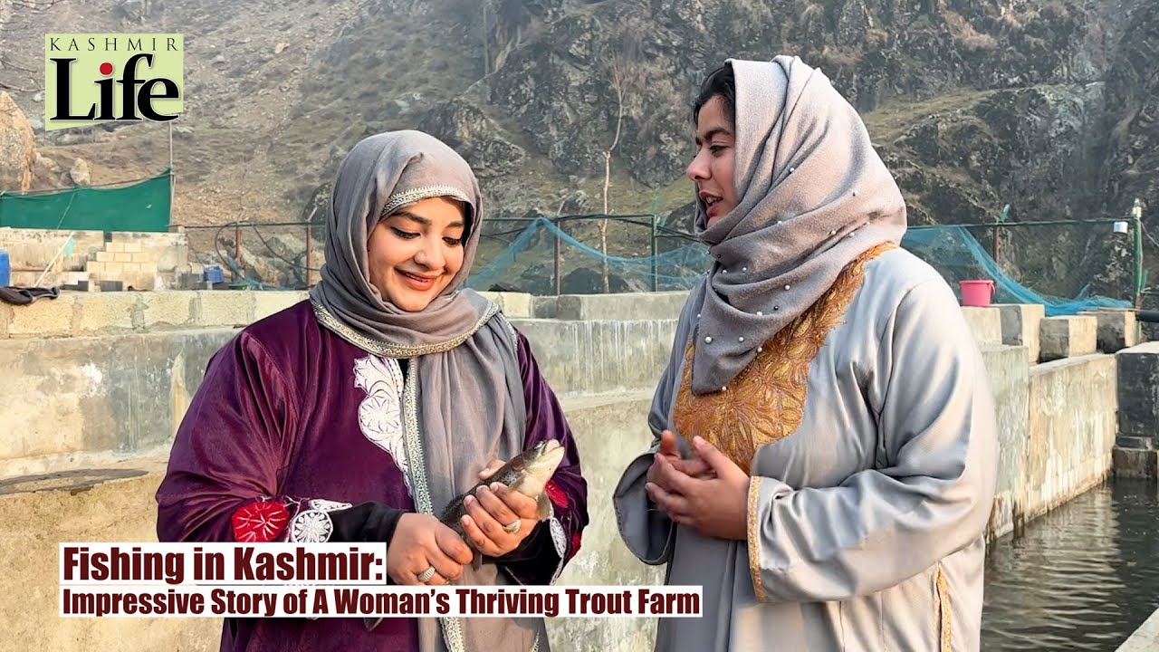 Fishing in Kashmir: Impressive Story of A Woman’s Thriving Trout Farm