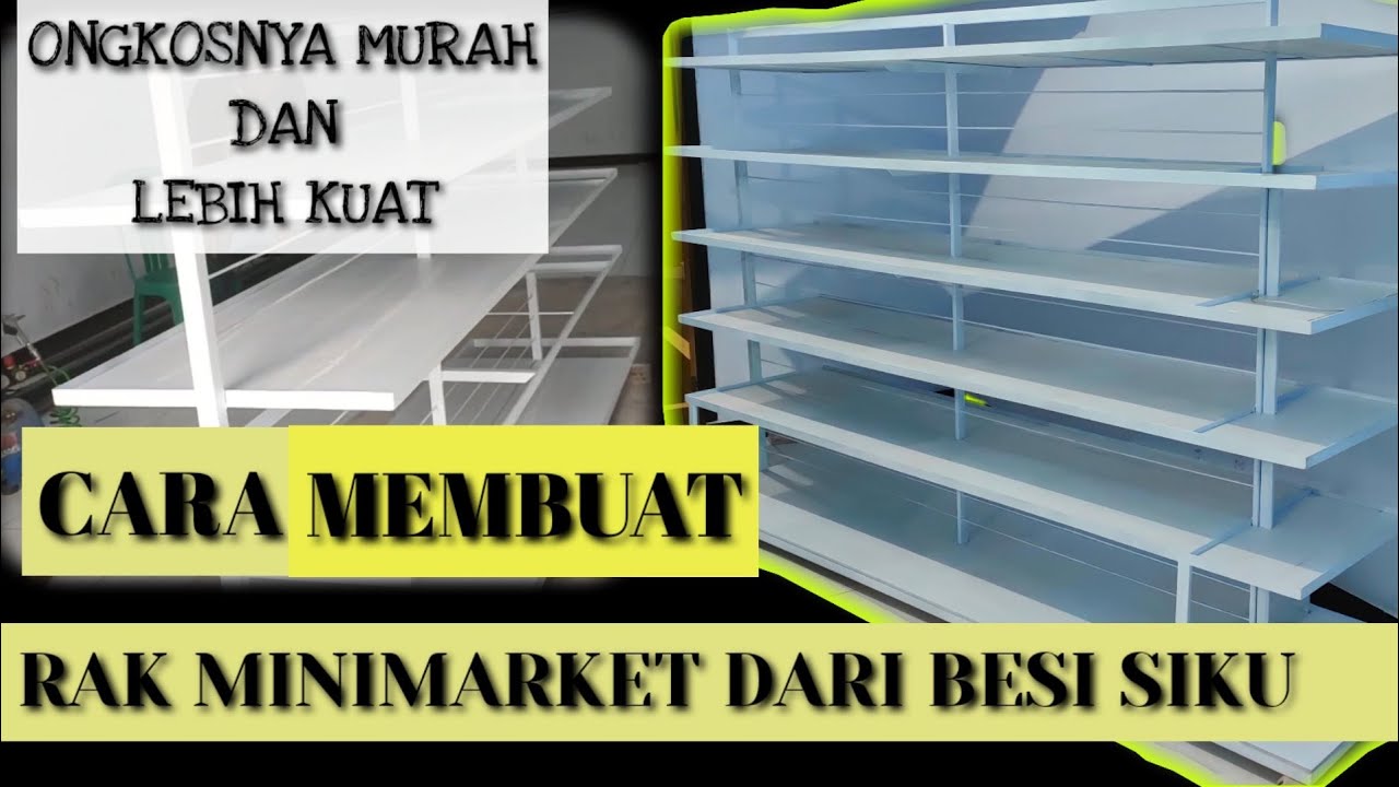 Membuat Rak Minimarket Double Shelving dari besi siku