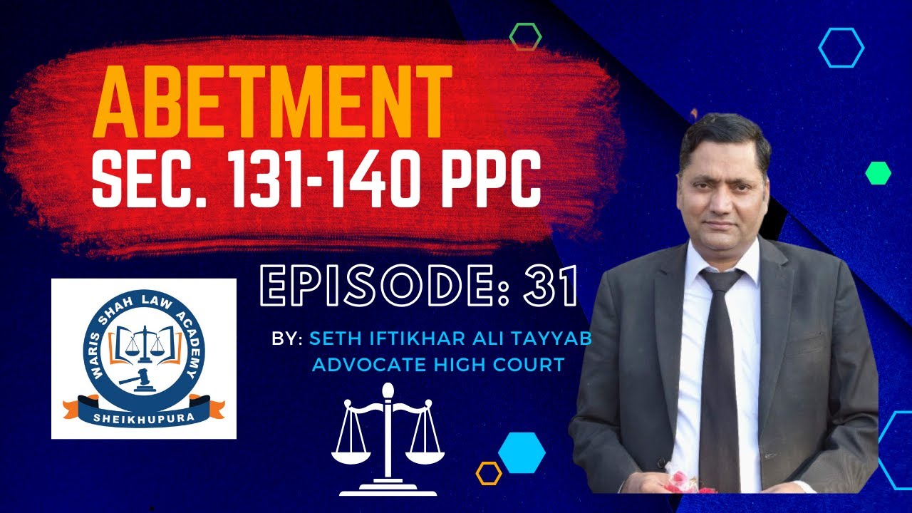 ABETMENT Pakistan Penal Code PPC Section 131 to 140 For Legal Educations