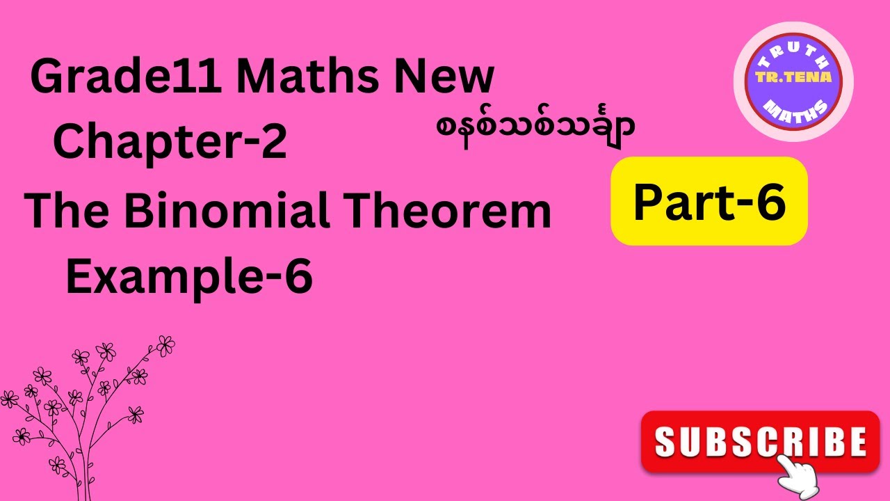 Grade11 math chapter2 ,binomial theorem grade11 math,tena