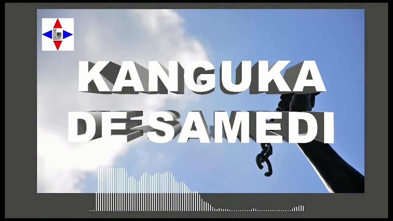 KANGUKA DE SAMEDI LE 17/08/2024 PAR CHRIS NDIKUMANA #SOYEZ BÉNIS ET ÉDIFIÉ.