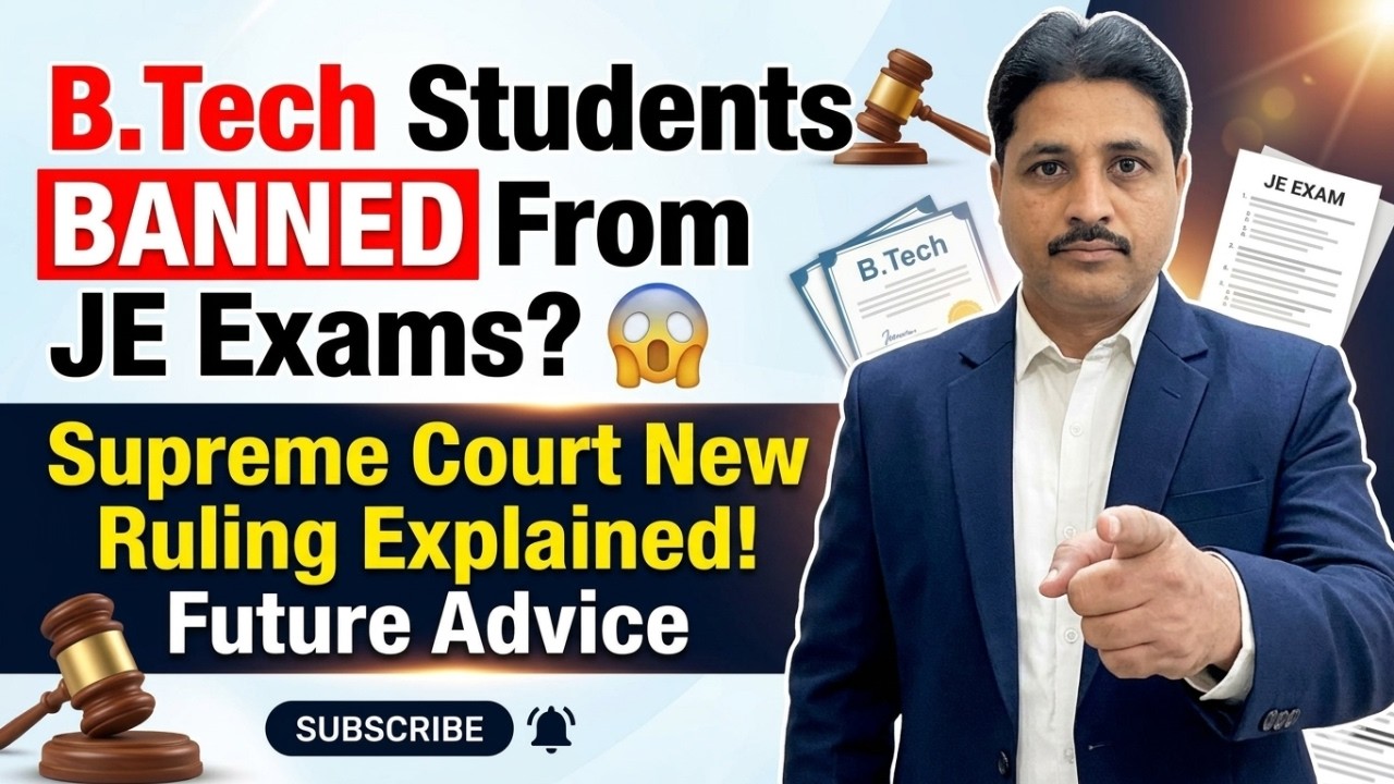B.Tech Students Banned From JE Exams? 😱 Supreme Court New Ruling Explained! Future Advice