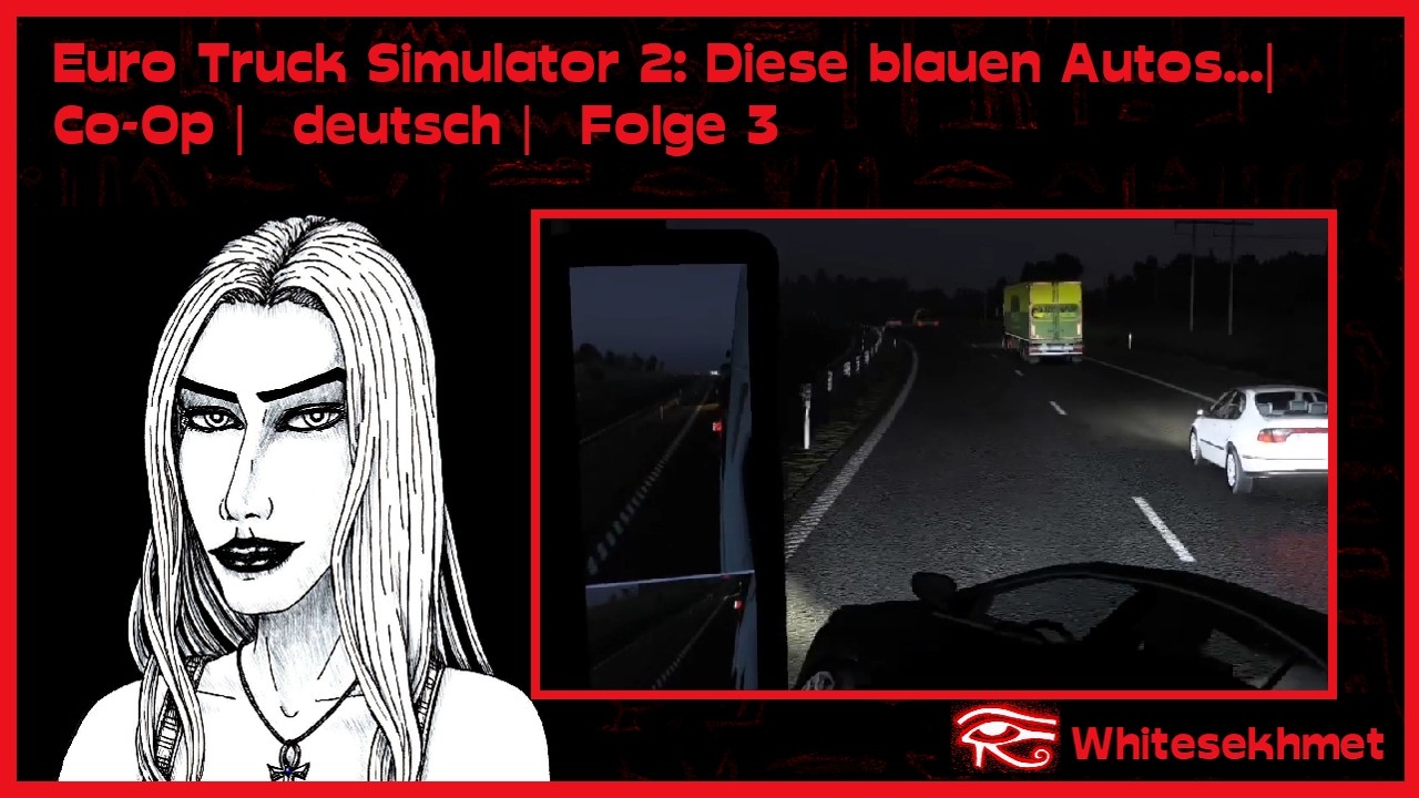🚛 Euro Truck Simulator 2: Diese blauen Autos...| Co-Op | deutsch | Folge 3