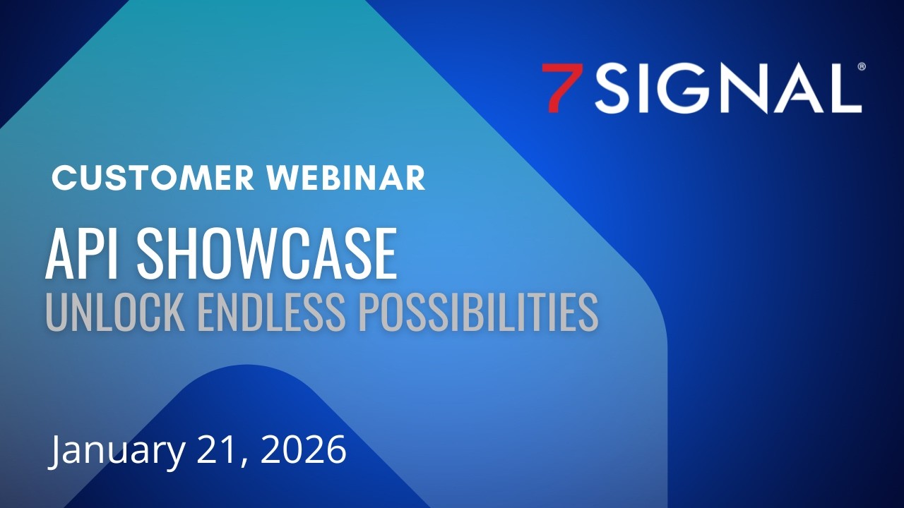 7SIGNAL API Showcase   Customer Webinar Jan 21 2025