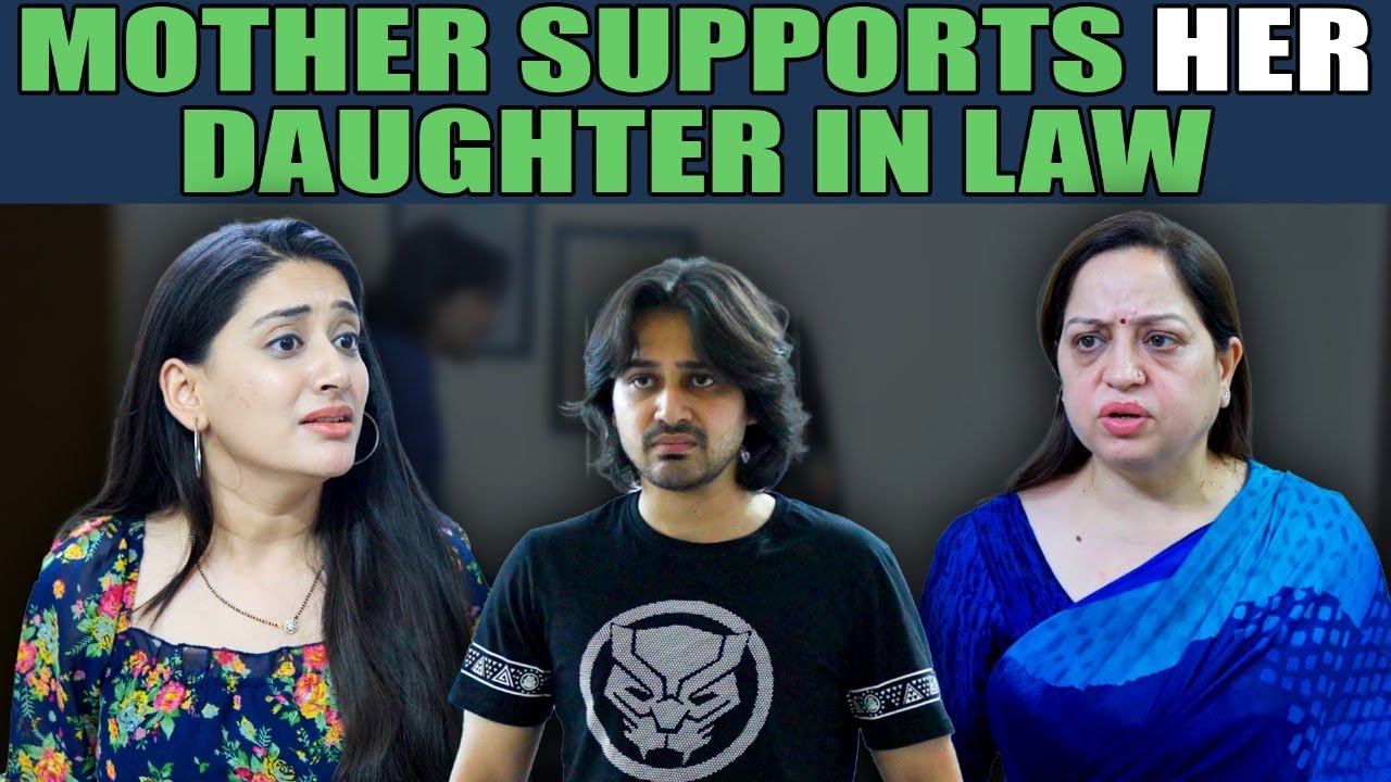 Mother Supports Her Daughter In Law