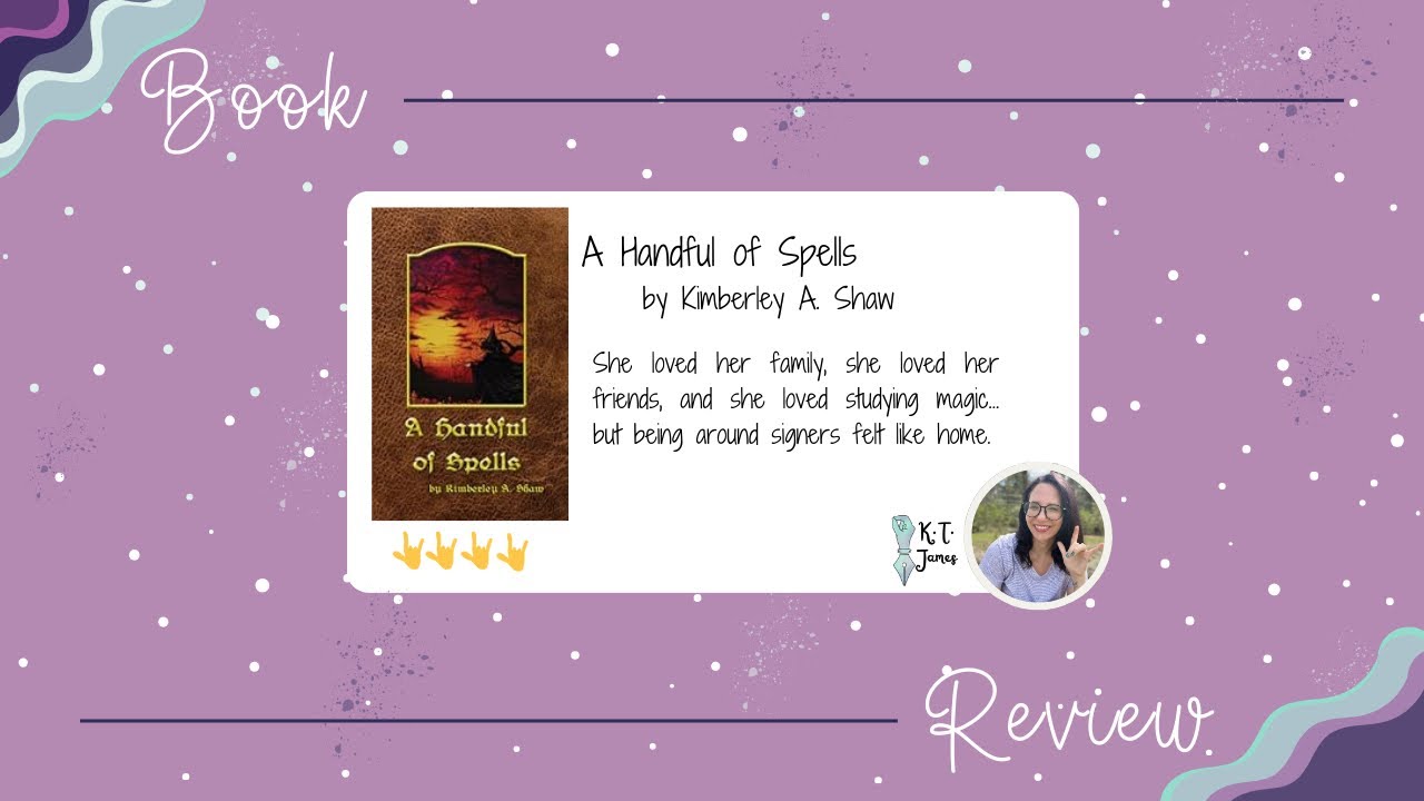 ASL Book Review:”A Handful of Spells” by Kimberley A Shaw