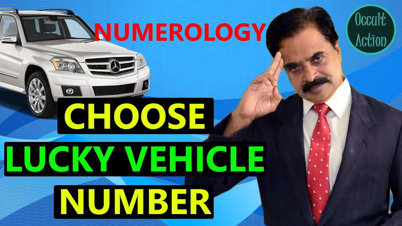 NUMEROLOGY || CHOOSE YOUR LUCKY VEHICLE NUMBER ||