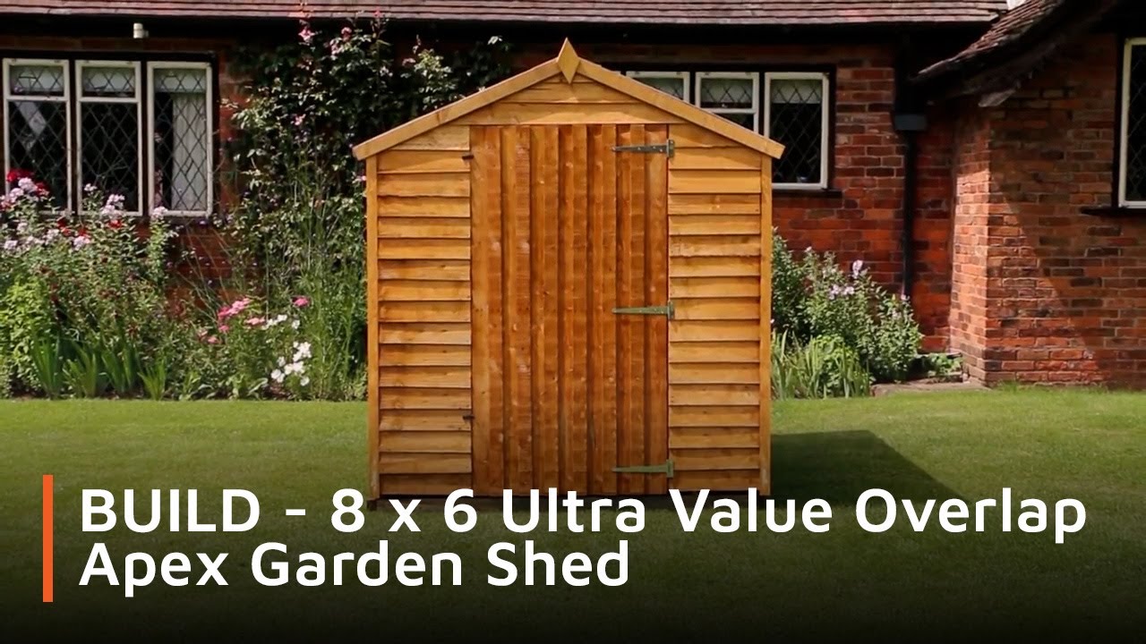 BUILD - 8 x 6 Ultra Value Overlap Apex Garden Shed