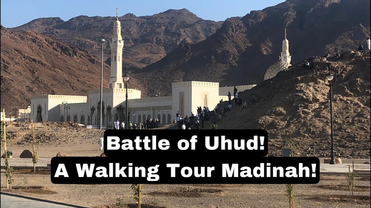 WALKING TOUR of The Battle of Uhud in Madinah al-Munawarrah!