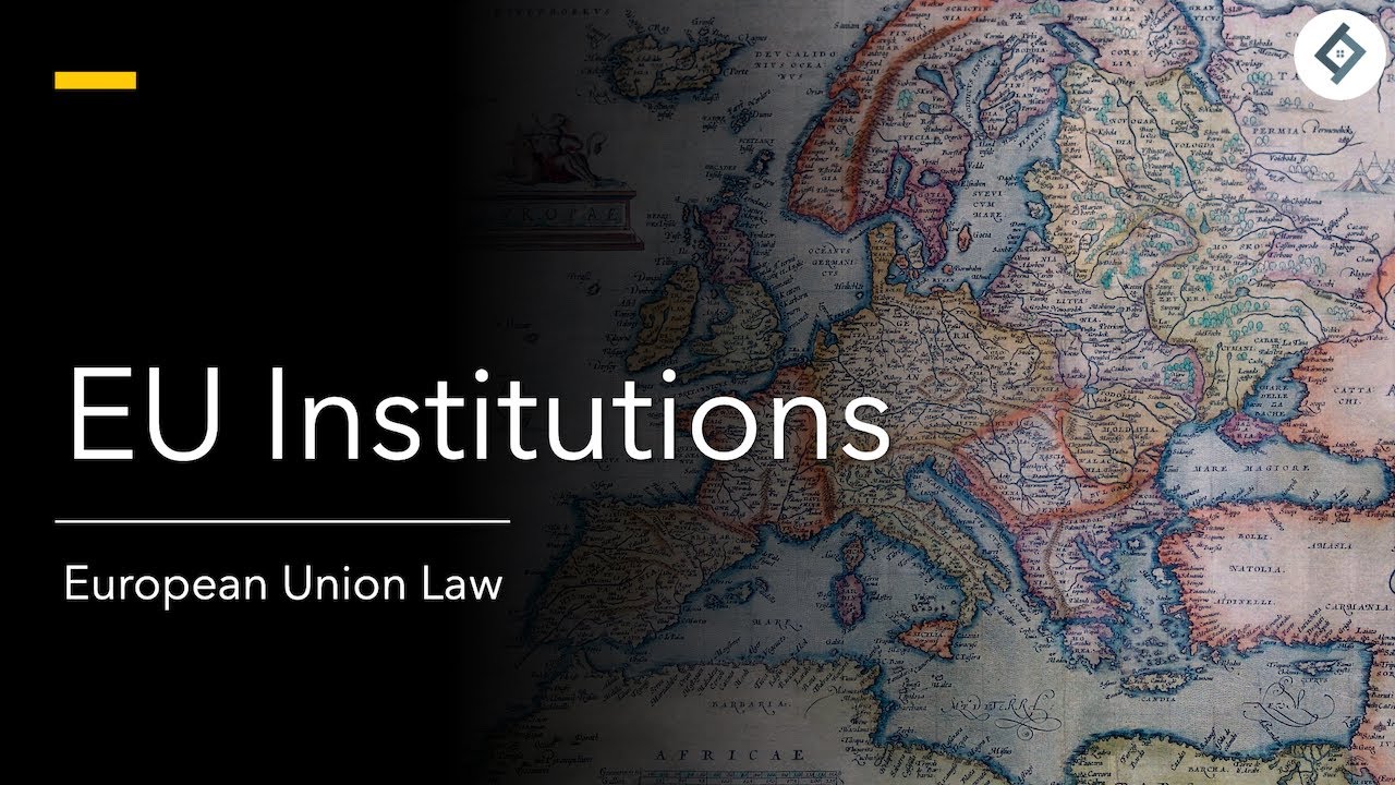EU Institutions | EU Law
