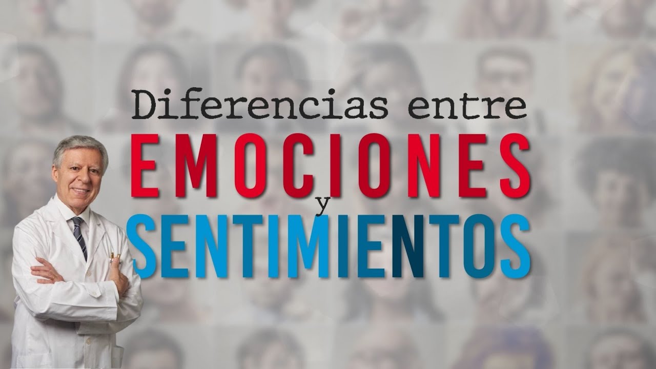 DIFERENCIAS ENTRE EMOCIONES Y SENTIMIENTOS.