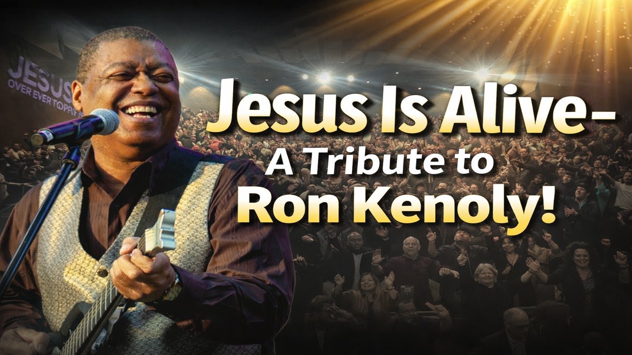 Jesus Is Alive — A Tribute to Ron Kenoly!
