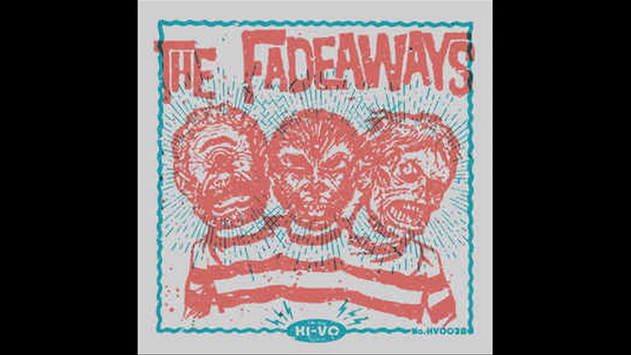 The Fadeaways - I'm Gonna Me You Mine