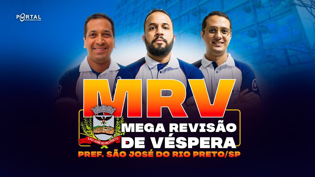 CONCURSO PREF. SÃO JOSÉ DO RIO PRETO/SP - MEGA REVISÃO DE VÉSPERA