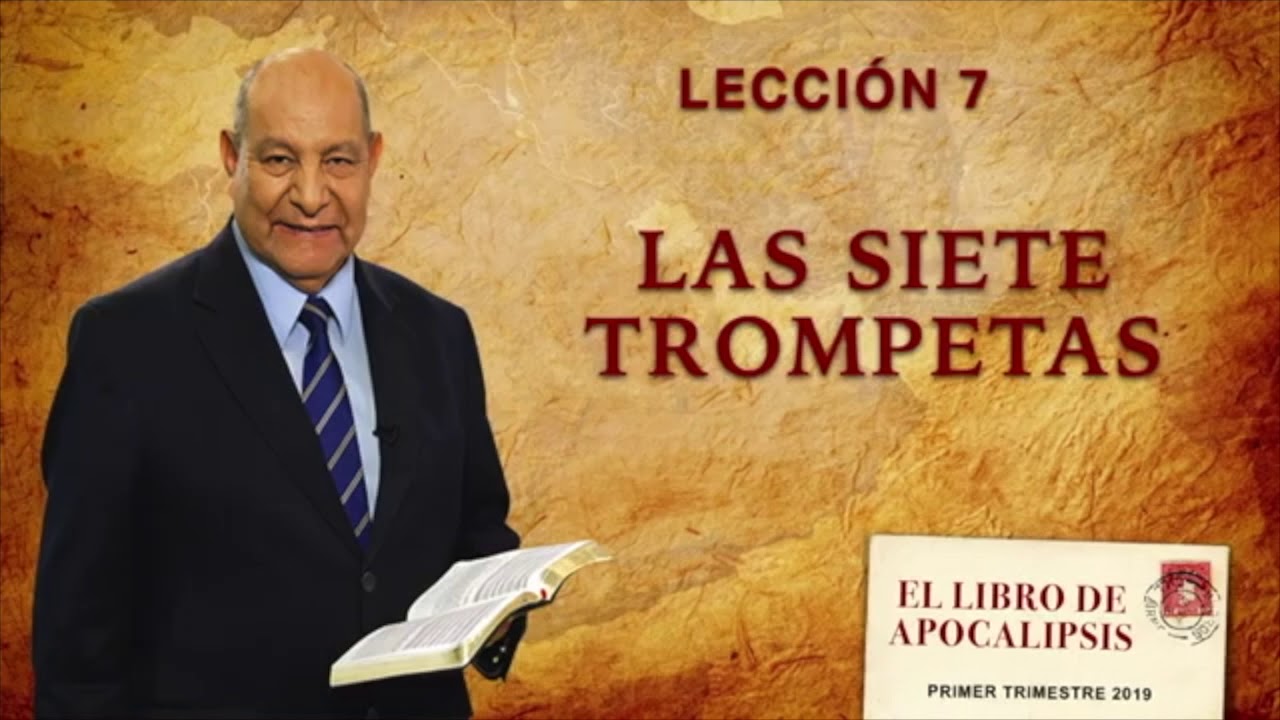 Pr. Bullón - Lección 7 - Las 7 Trompetas