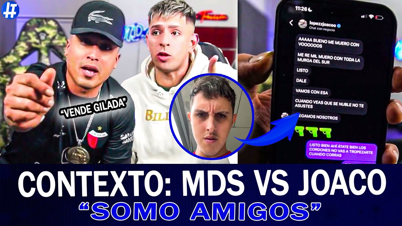 CONTEXTO de lo QUE PASÓ entre LA MDS, JOACO LOPEZ y LOS MACANA