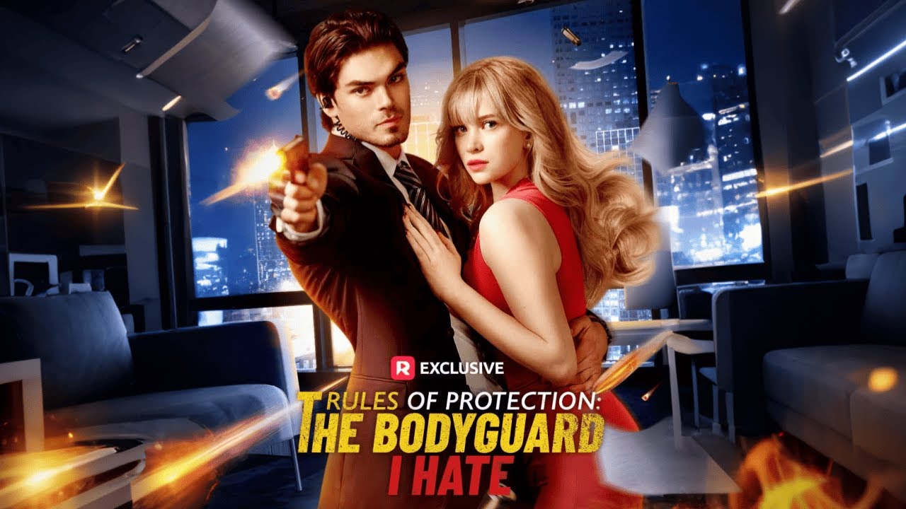 He Pushed Her Away to Save Her. Can She Ever Forgive Him?｜Rules of Protection: The Bodyguard I Hate