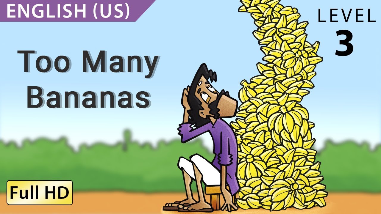 Too Many Bananas: Learn English (US) with subtitles - Story for Children & Adults 