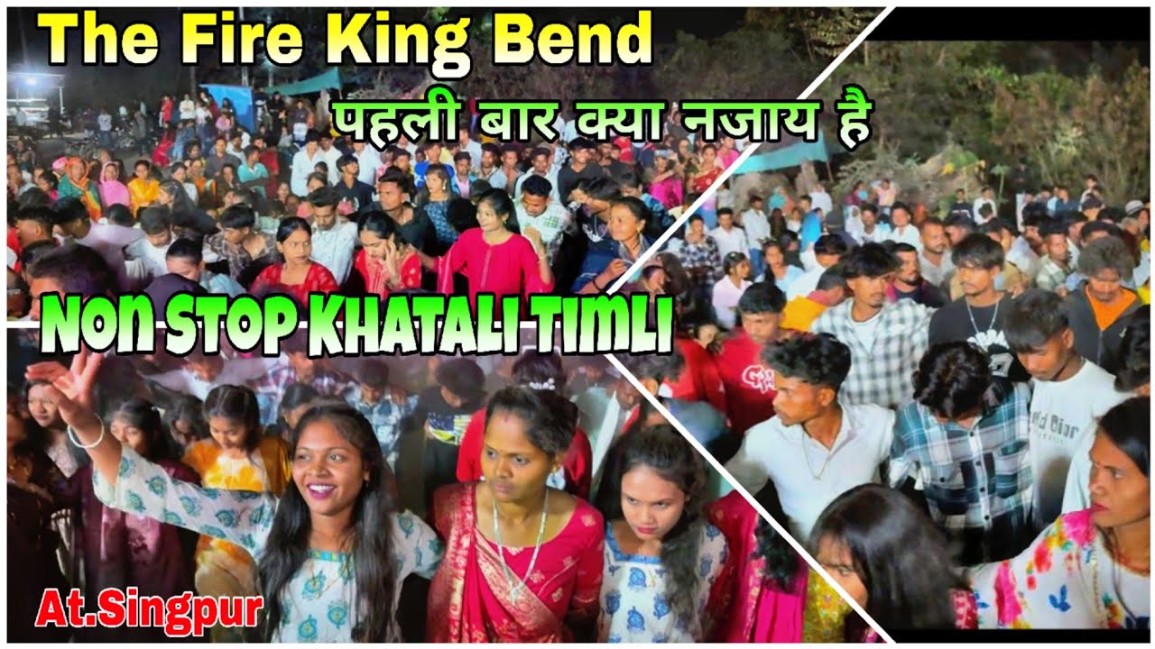 New Khatali Timli Non Stop | The Fire King Bend | Trending khatali Timli Song | At.Singpur 