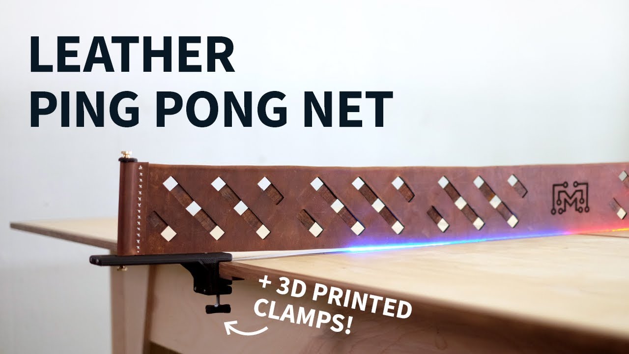 Leather ping pong net w/ lasers, 3D printing, & Bob Clagett | How to