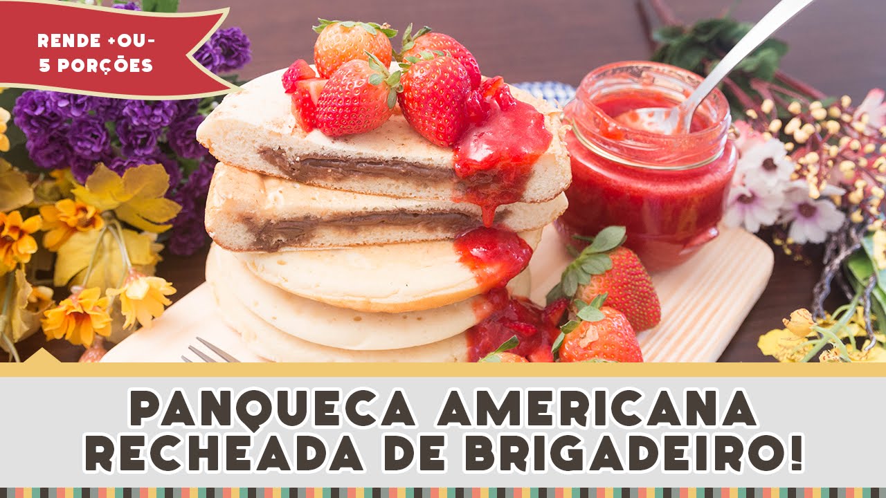 Panqueca Americana Recheada de Brigadeiro - Receitas de Minuto #219