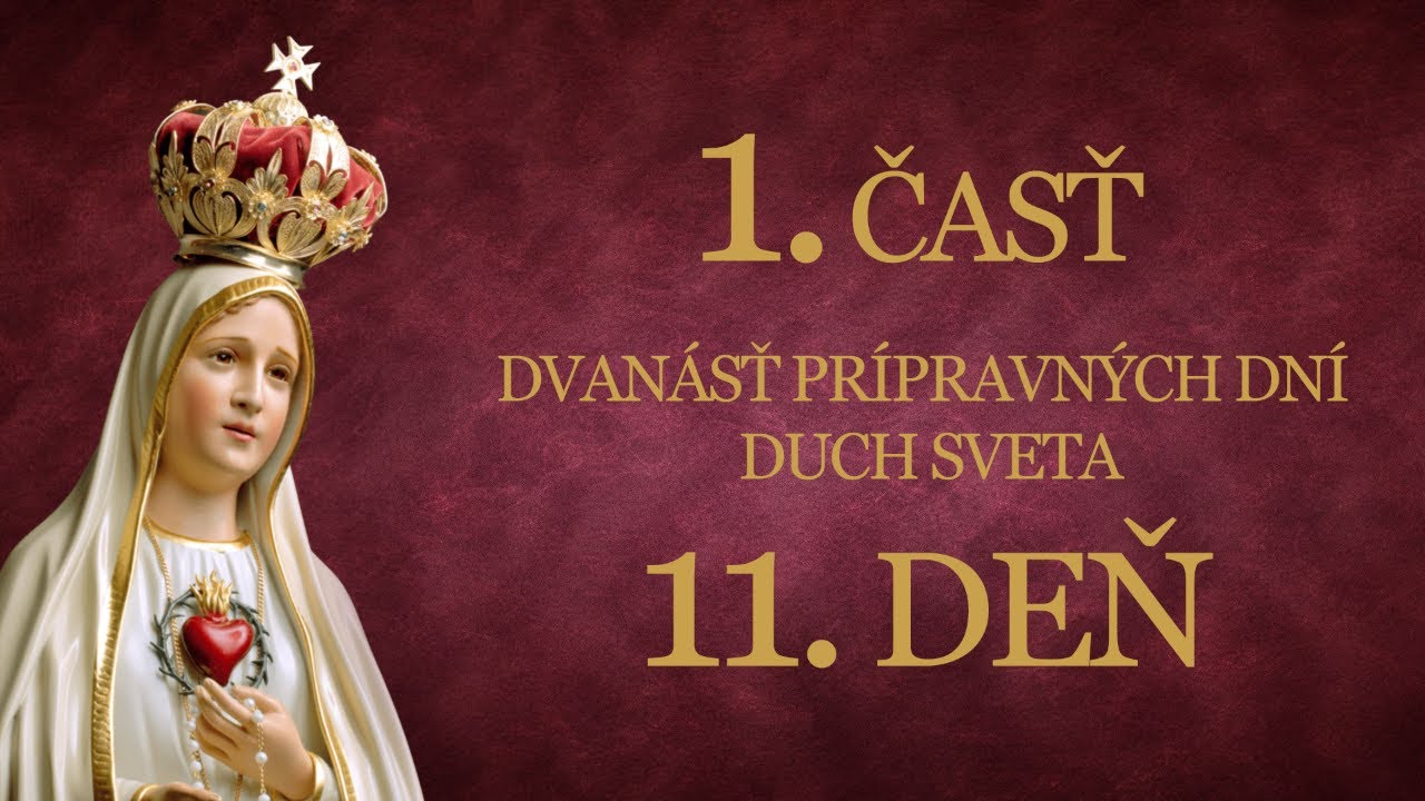 11. deň - 33 dňové zasvätenie skrze ruky P. Márie podľa sv. Ľ. M. Grigniona