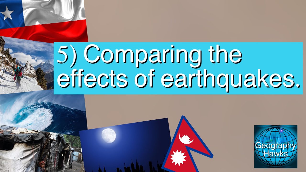 5) Comparing the effects of earthquakes - Chile & Nepal - Powered by @GeographyHawks