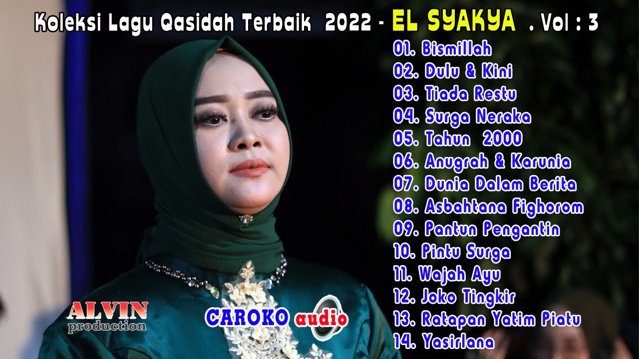 KOLEKSI LAGU QASIDAH TERBAIK 2022 // EL SYAKYA // ALVIN PRODUCTION