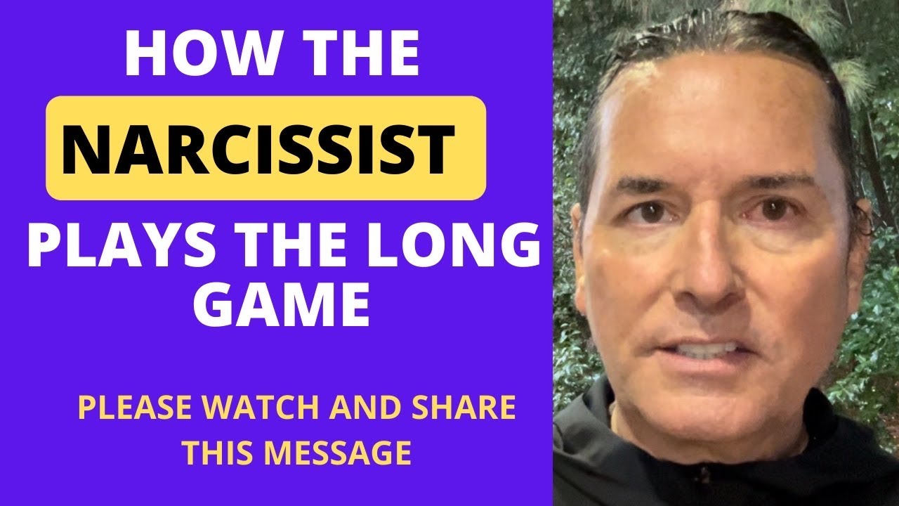 HOW THE NARCISSIST PLAYS THE LONG GAME