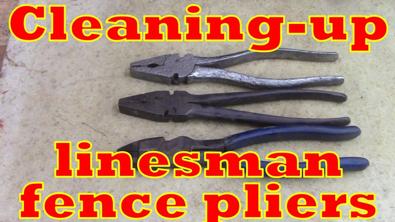 Cleaning-up linesman & fence pliers!!!