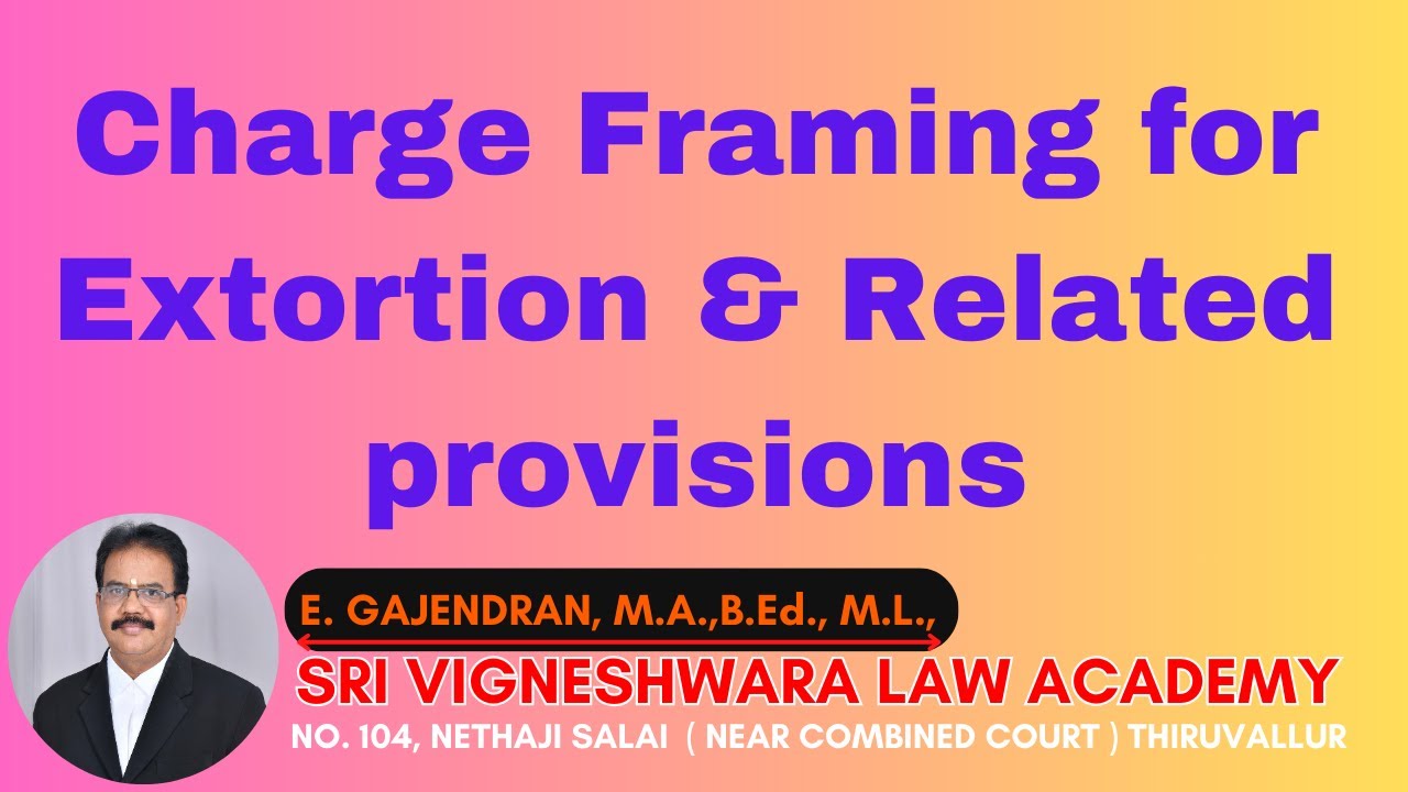 Charge Framing for Extortion & Related provisions | IPC | IN TAMIL