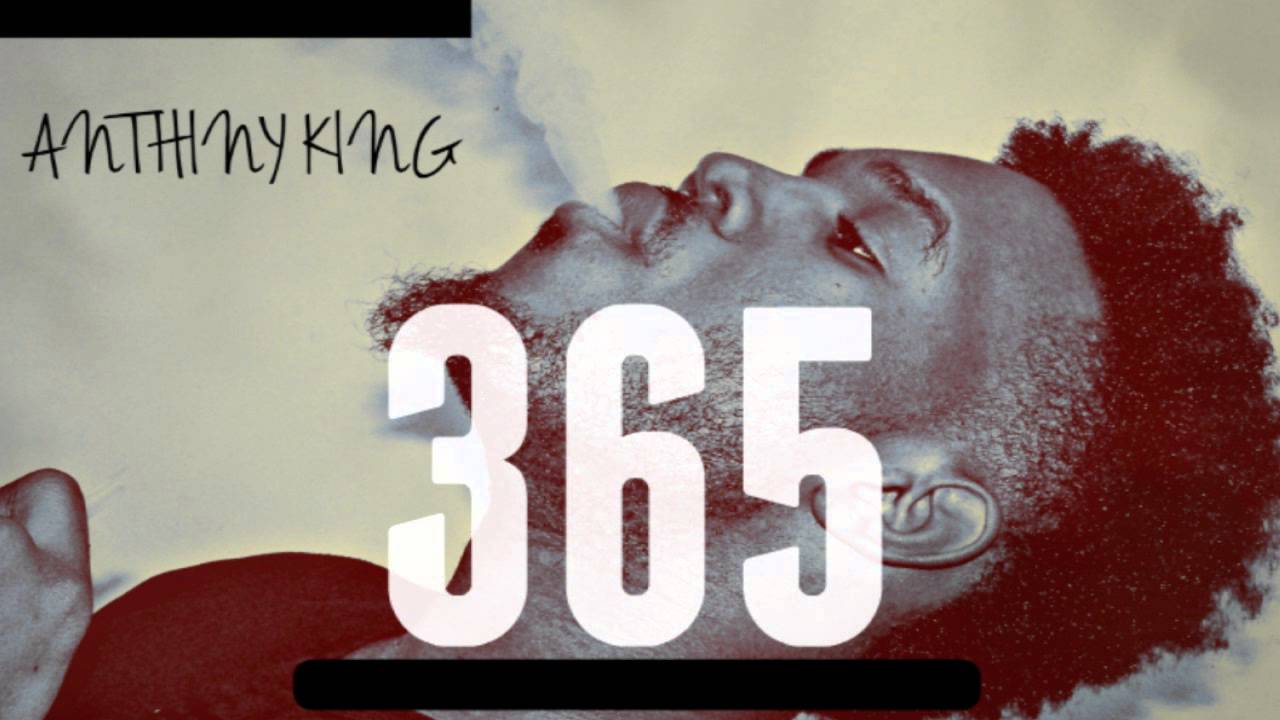 Anthiny King - 365 [Audio]