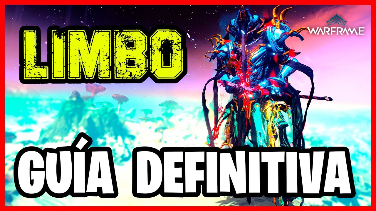 Warframe | LIMBO: GUÍA DEFINITIVA + BUILDS 2023 ✅