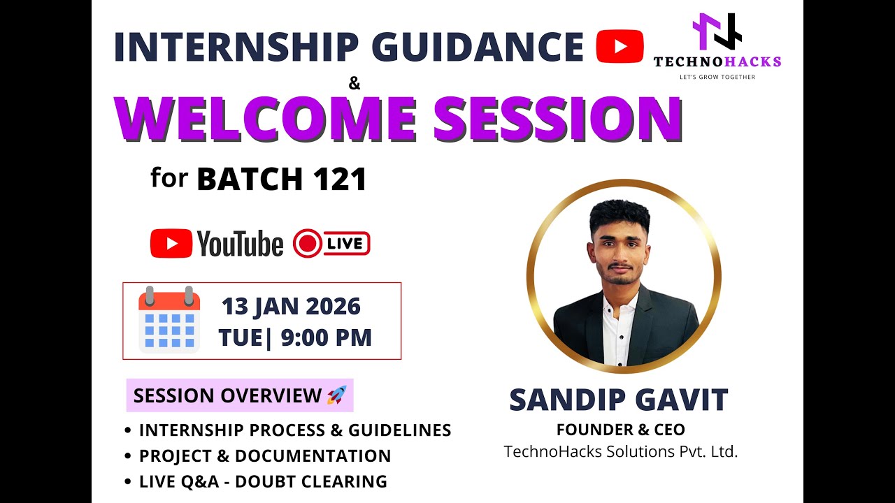 Internship Guidance & Welcome Session | Batch 121 | TechnoHacks Solutions Pvt. Ltd. | Sandip Gavit