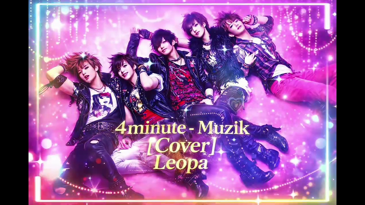 4minute - Muzik [Cover] Leopa