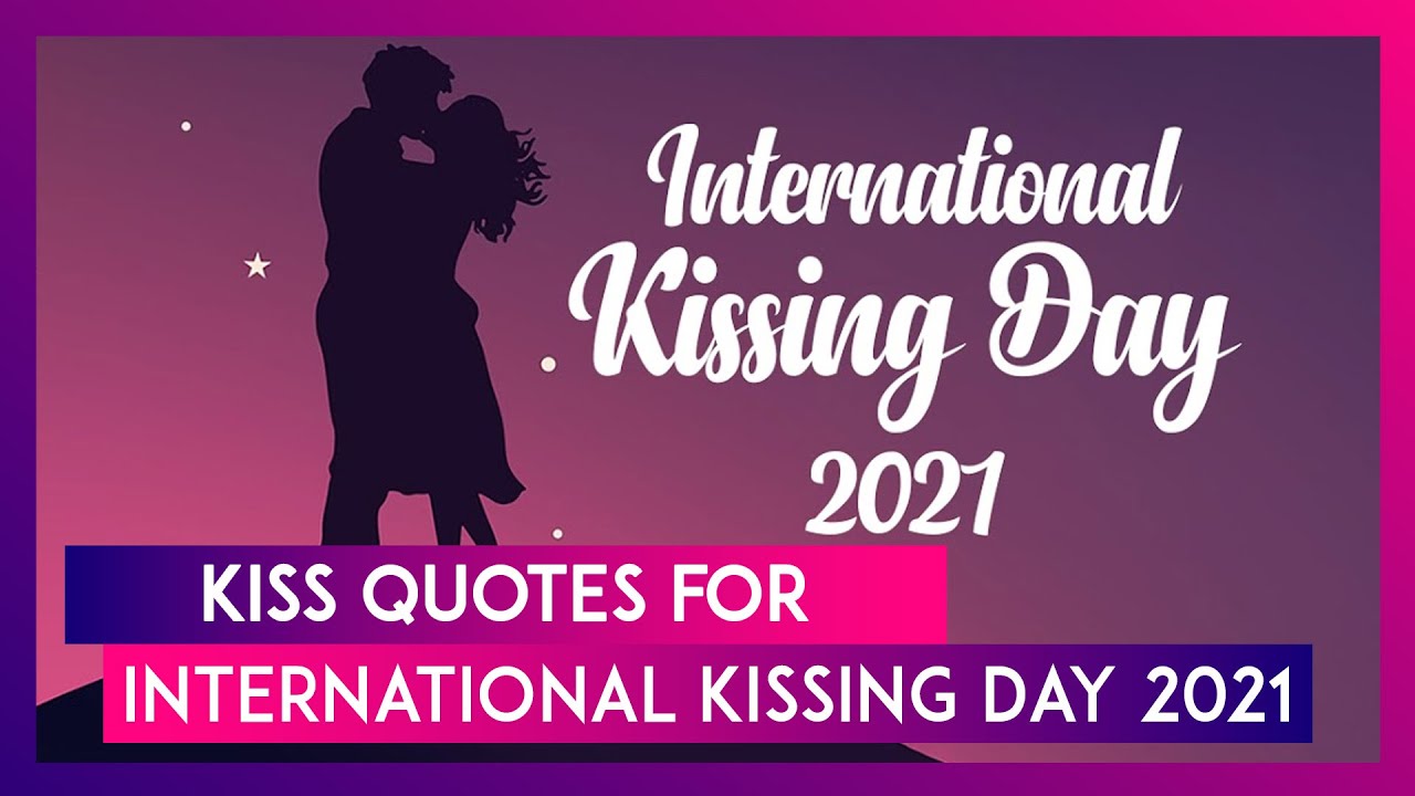 International Kissing Day 2021: Romantic Kiss Quotes That Will Make You Go for the Ultimate Lip-Lock
