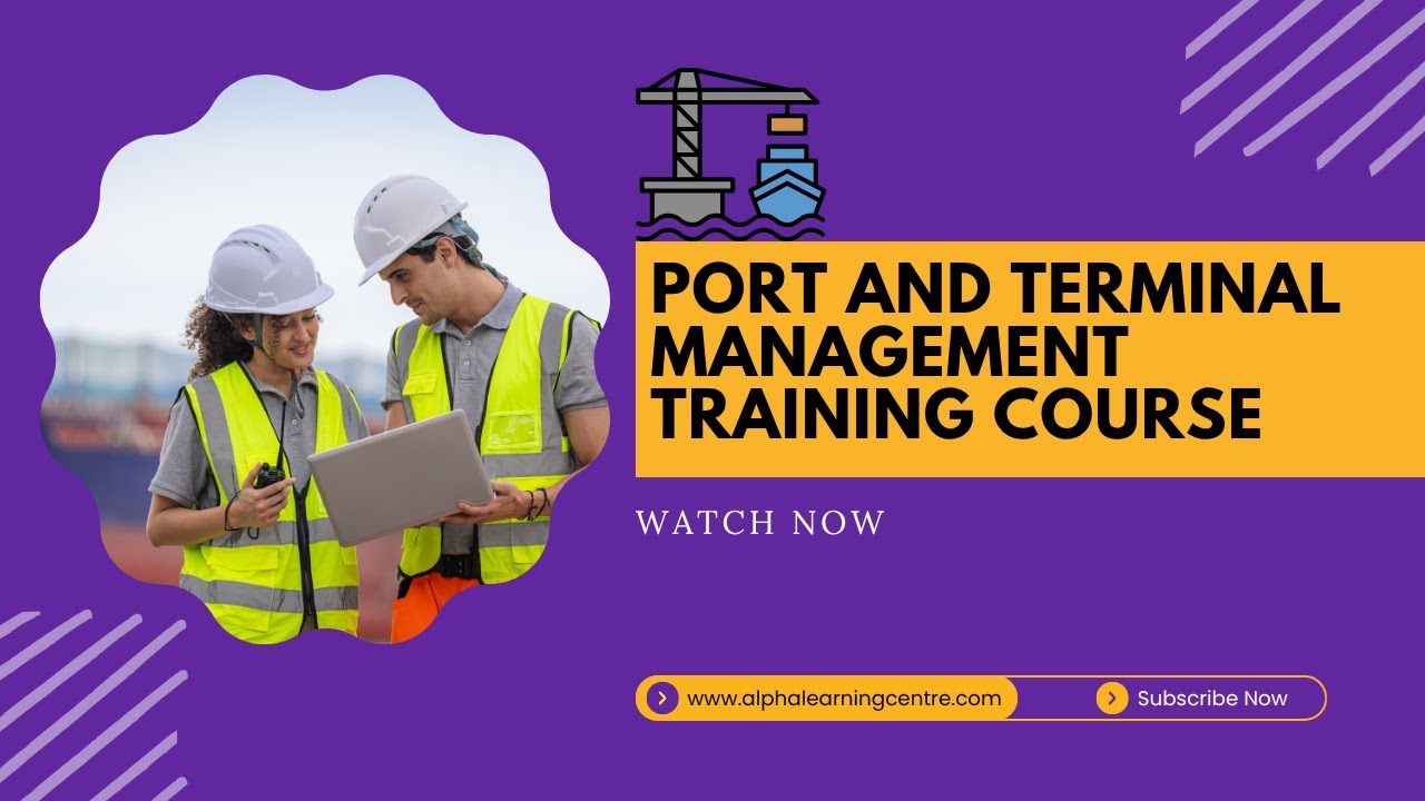 Port and Terminal Management Training Course