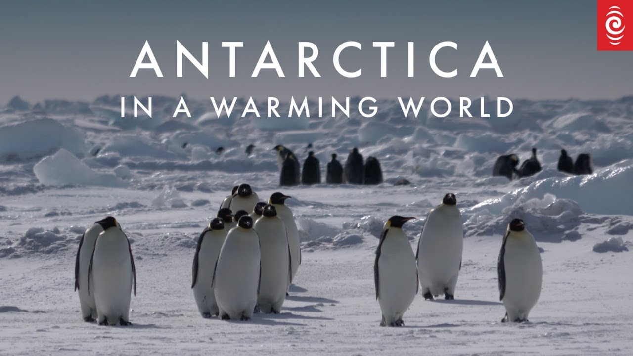 Antarctica in a Warming World | Changes at the world's edge threaten Earth's shared future | RNZ
