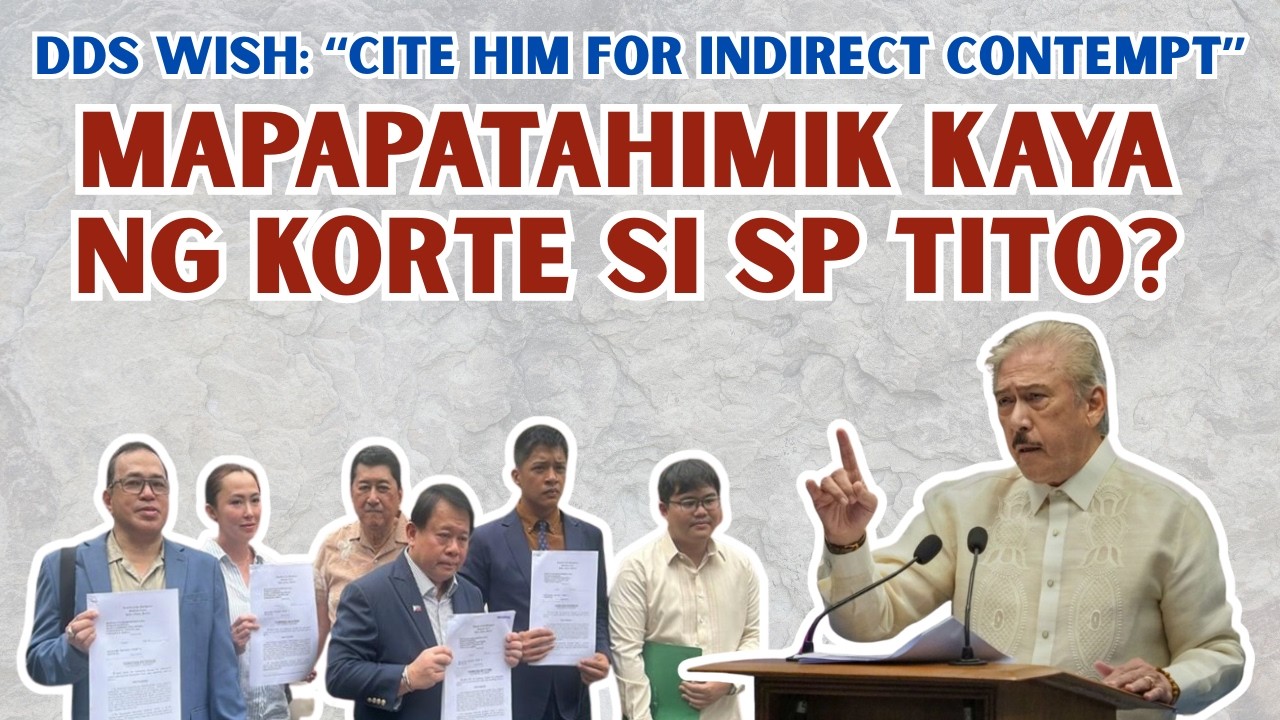 INDIRECT CONTEMPT NI SP TITO ANG GUSTO NG DDS| PATATAHIMIKIN KAYA SIYA  NG KORTE?