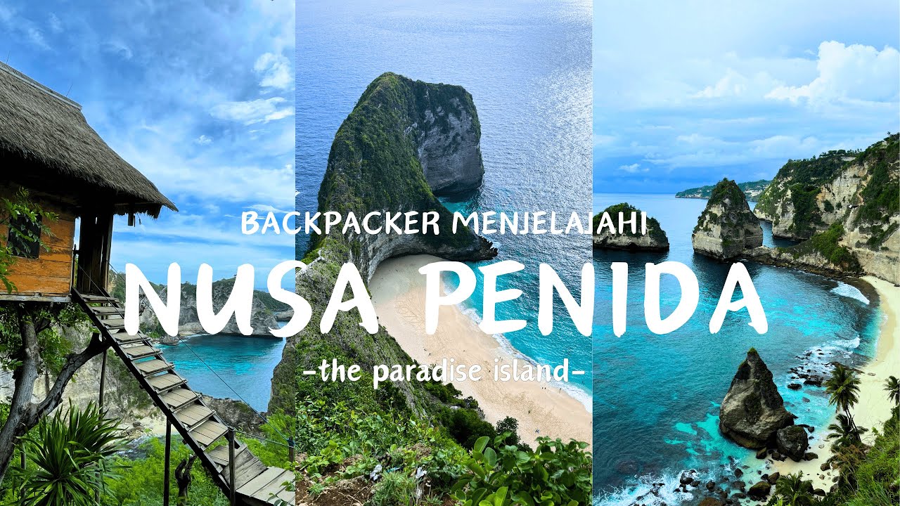 Backpacker explore Nusa penida - pulau cantik yang mempesona!