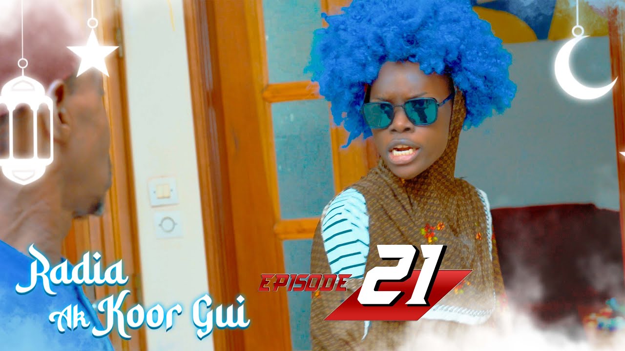 Radia ak koor gui - Episode 21