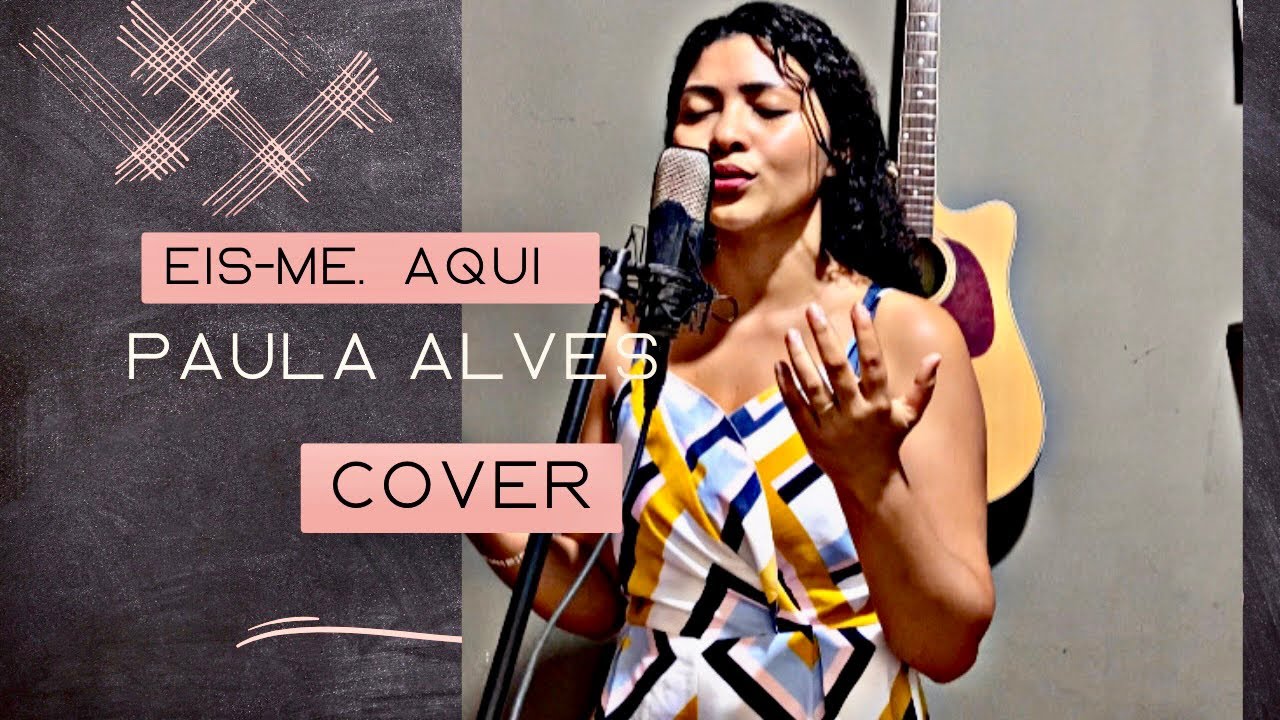 Eis-me aqui (Comunidade Colo de Deus) cover - Paula Alves