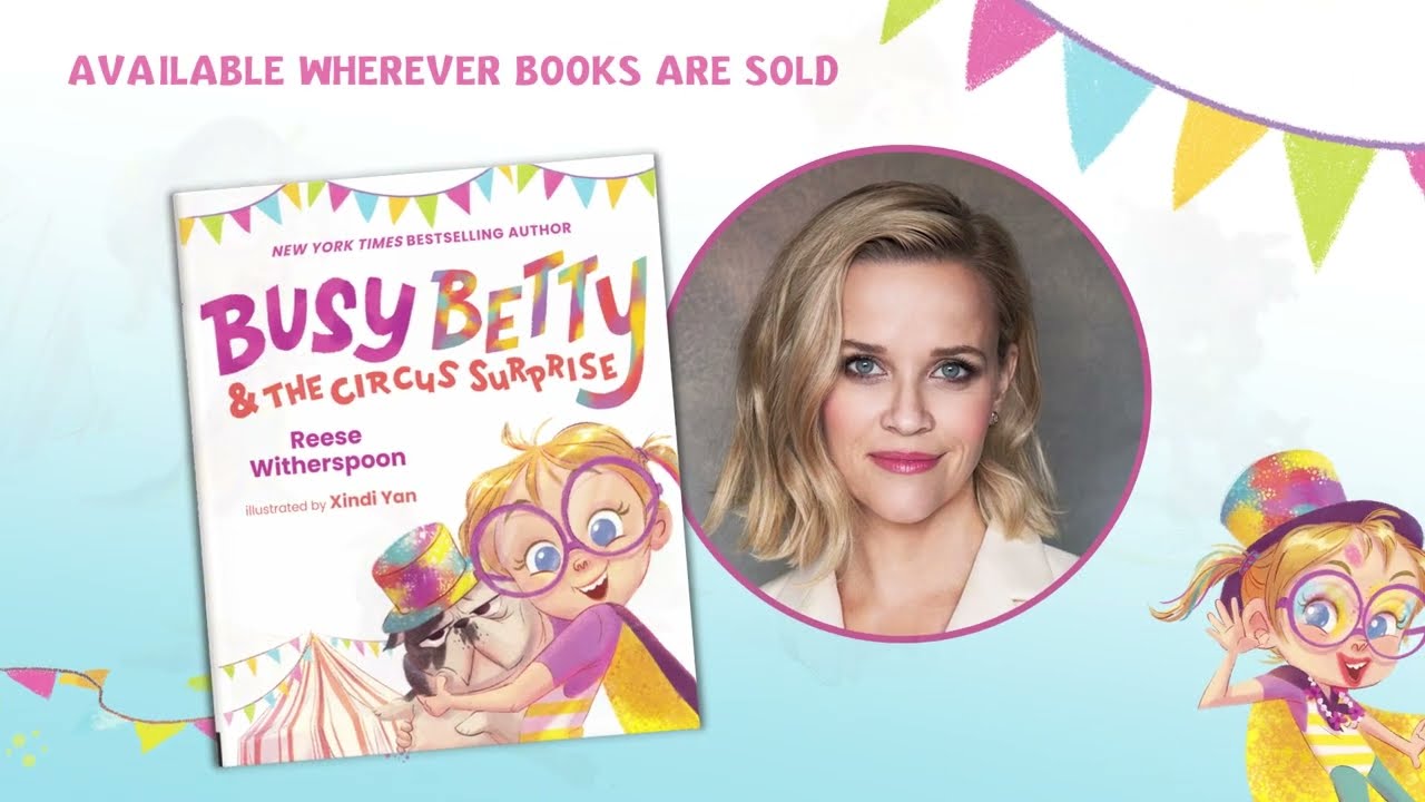Busy Betty & the Circus Surprise by Reese Witherspoon | Book Trailer