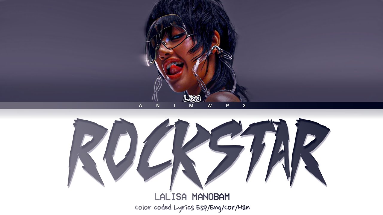 LISA - ROCKSTAR / Color Coded Lyrics Esp/Eng/Cor/Han (SUB ESPAÑOL)