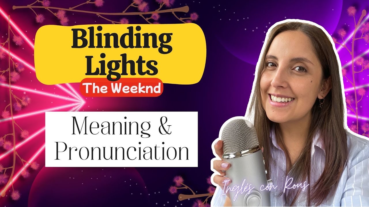 🎤 Pronunciación | Blinding Lights 💥💡😵‍💫