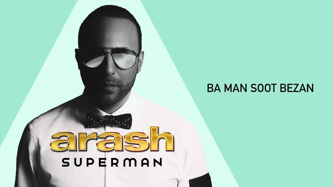 Arash - Ba Man Soot Bezan